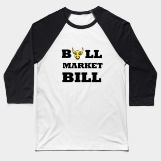 Bull Market Bill Baseball T-Shirt